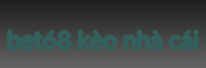 bet68 kèo nhà cái